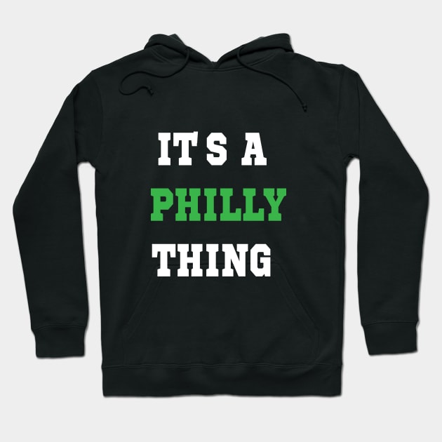 IT'S A PHILLY THING - It's A Philadelphia Thing Fan Lover Hoodie by l designs